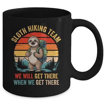 We Will Get There Sloth Hiker Funny Hiking Team Men Women Mug | teecentury