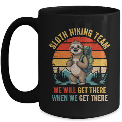 We Will Get There Sloth Hiker Funny Hiking Team Men Women Mug | teecentury