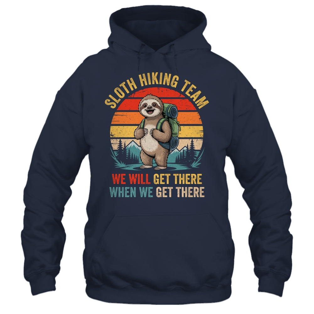 We Will Get There Sloth Hiker Funny Hiking Team Men Women Shirt & Tank Top | teecentury