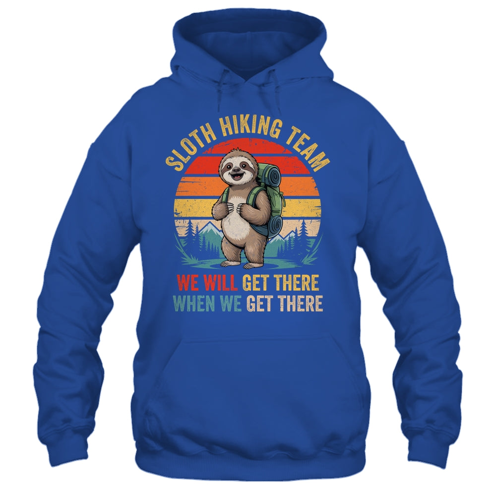 We Will Get There Sloth Hiker Funny Hiking Team Men Women Shirt & Tank Top | teecentury