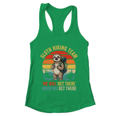 We Will Get There Sloth Hiker Funny Hiking Team Men Women Shirt & Tank Top | teecentury