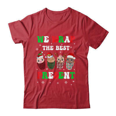 We Wrap The Best Presents L&D NICU Mother Baby Nurse Xmas Shirt & Sweatshirt | teecentury