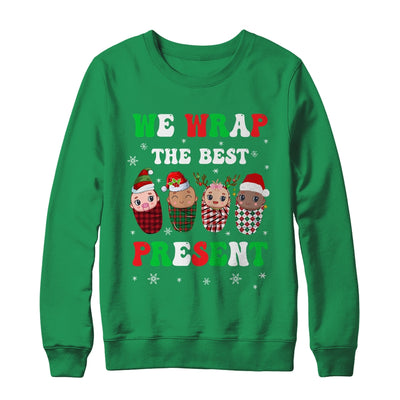 We Wrap The Best Presents L&D NICU Mother Baby Nurse Xmas Shirt & Sweatshirt | teecentury