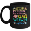 We're All Different But In This Class We Swim Together Teach Mug | teecentury