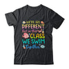 We're All Different But In This Class We Swim Together Teach Shirt & Hoodie | teecentury