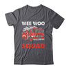 Wee Woo Squad Funny Firefighter Fire Truck Fireman Men Women Shirt & Hoodie | teecentury