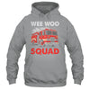 Wee Woo Squad Funny Firefighter Fire Truck Fireman Men Women Shirt & Hoodie | teecentury