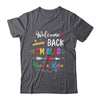 Welcome Back I'm Glad You're Here Back To School Teacher Shirt & Hoodie | teecentury