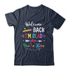 Welcome Back I'm Glad You're Here Back To School Teacher Shirt & Hoodie | teecentury