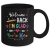 Welcome Back I'm Glad You're Here Back To School Teacher Mug | teecentury