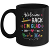 Welcome Back I'm Glad You're Here Back To School Teacher Mug | teecentury
