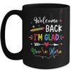 Welcome Back I'm Glad You're Here Back To School Teacher Mug | teecentury