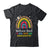 Welcome Back I'm Glad You're Here School Secretary Rainbown Shirt & Hoodie | teecentury