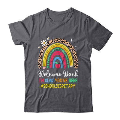 Welcome Back I'm Glad You're Here School Secretary Rainbown Shirt & Hoodie | teecentury