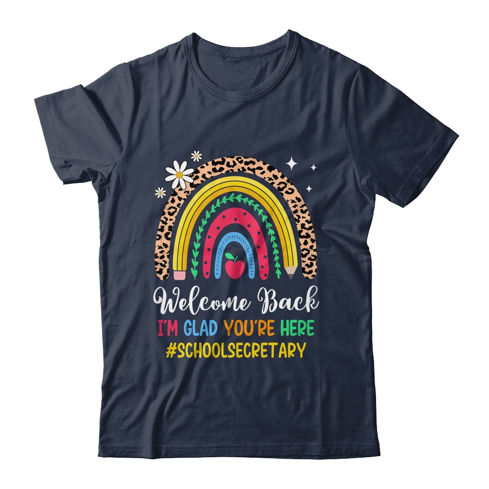 Welcome Back I'm Glad You're Here School Secretary Rainbown Shirt & Hoodie | teecentury