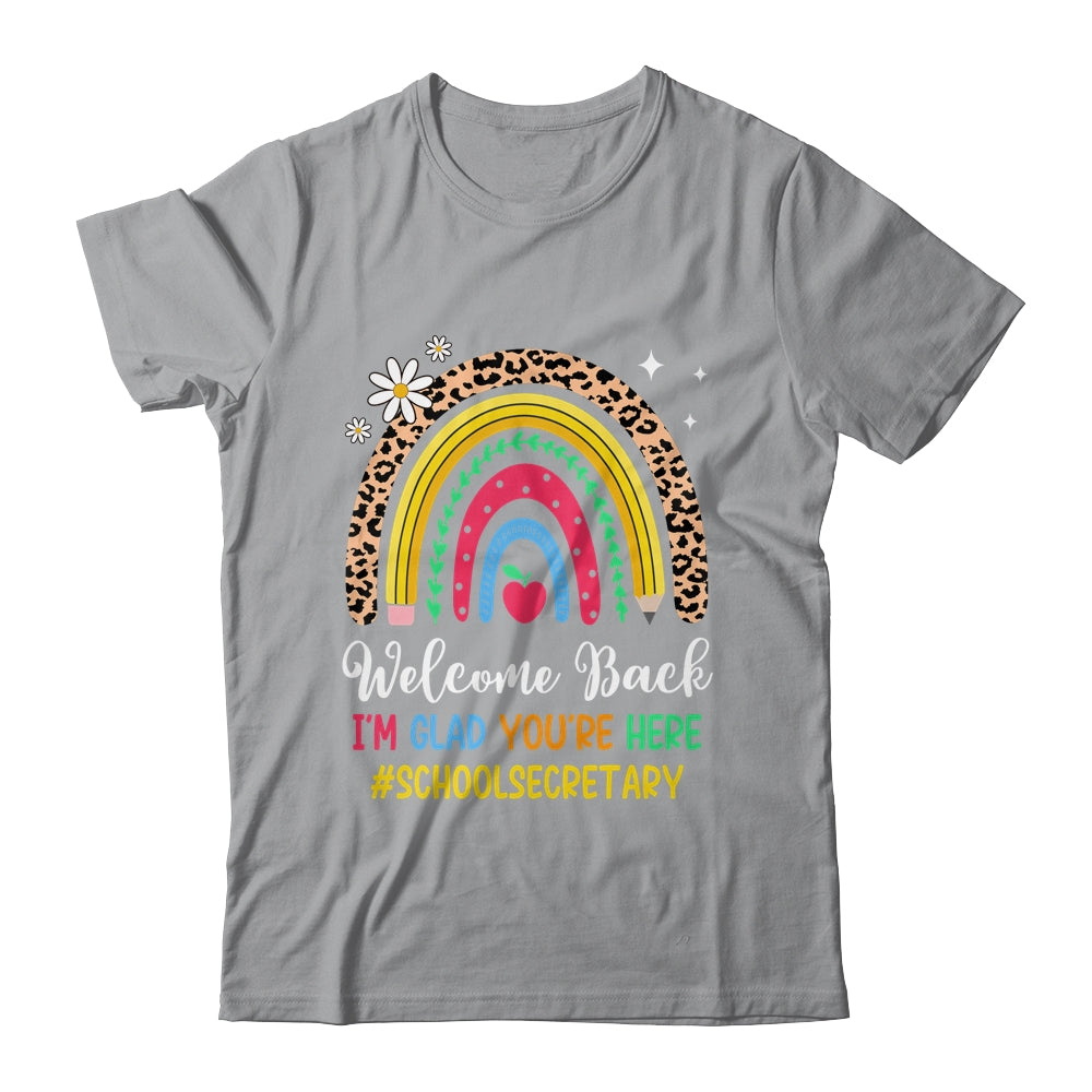 Welcome Back I'm Glad You're Here School Secretary Rainbown Shirt & Hoodie | teecentury
