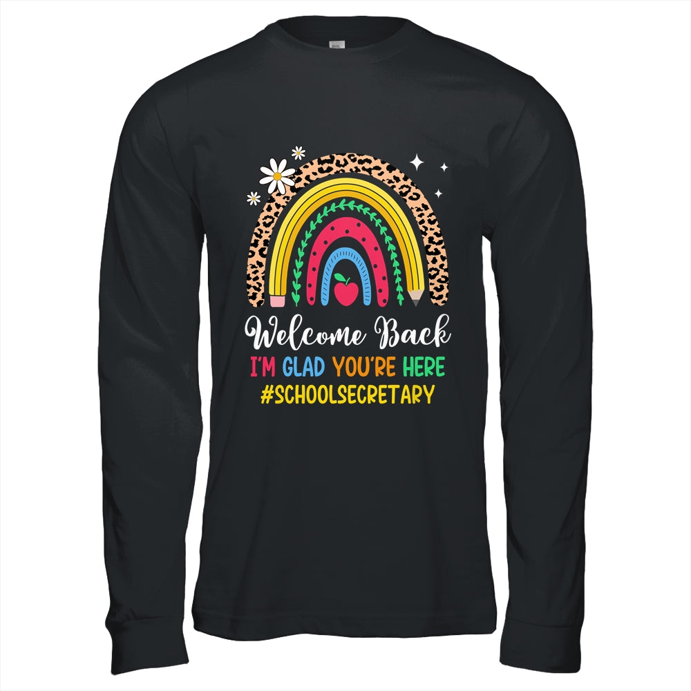 Welcome Back I'm Glad You're Here School Secretary Rainbown Shirt & Hoodie | teecentury