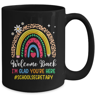Welcome Back I'm Glad You're Here School Secretary Rainbown Mug | teecentury