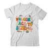 Welcome Back To School First Day Of School Teacher Groovy Shirt & Hoodie | teecentury