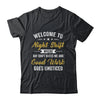 Welcome To Night Shift Funny Professional Workers For Men Shirt & Hoodie | teecentury