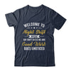Welcome To Night Shift Funny Professional Workers For Men Shirt & Hoodie | teecentury