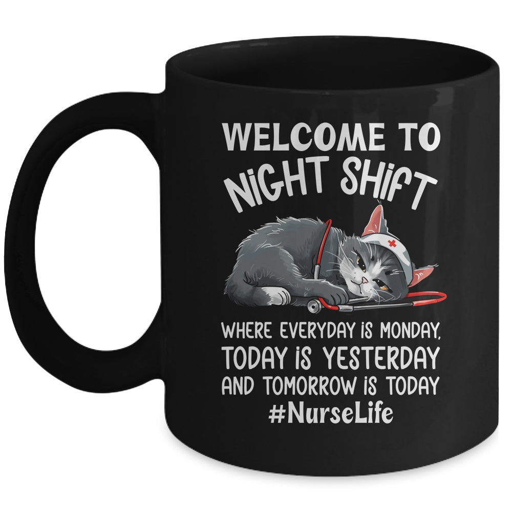 Welcome To Night Shift Where Everyday Is Monday Cat Nurse Mug | teecentury