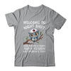 Welcome To Night Shift Where Everyday Is Monday Owl Nurse Shirt & Hoodie | teecentury