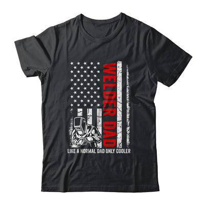 Welder Dad Like A Normal Dad Only Cooler USA Flag Welding Shirt & Hoodie | teecentury