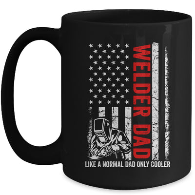 Welder Dad Like A Normal Dad Only Cooler USA Flag Welding Mug | teecentury
