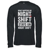 What Happens On Night Shift Funny Nurse Nursing Doctor Shirt & Hoodie | teecentury