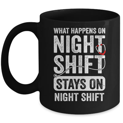 What Happens On Night Shift Funny Nurse Nursing Doctor Mug | teecentury