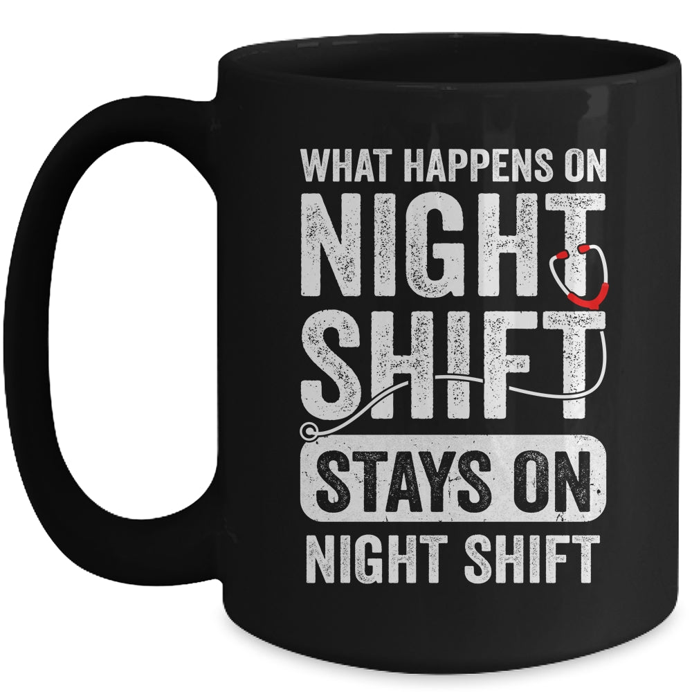 What Happens On Night Shift Funny Nurse Nursing Doctor Mug | teecentury