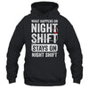 What Happens On Night Shift Funny Nurse Nursing Doctor Shirt & Hoodie | teecentury