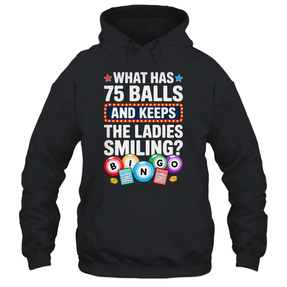What Has 75 Balls And Keeps The Ladies Smiling Bingo Lover Shirt & Tank Top | teecentury