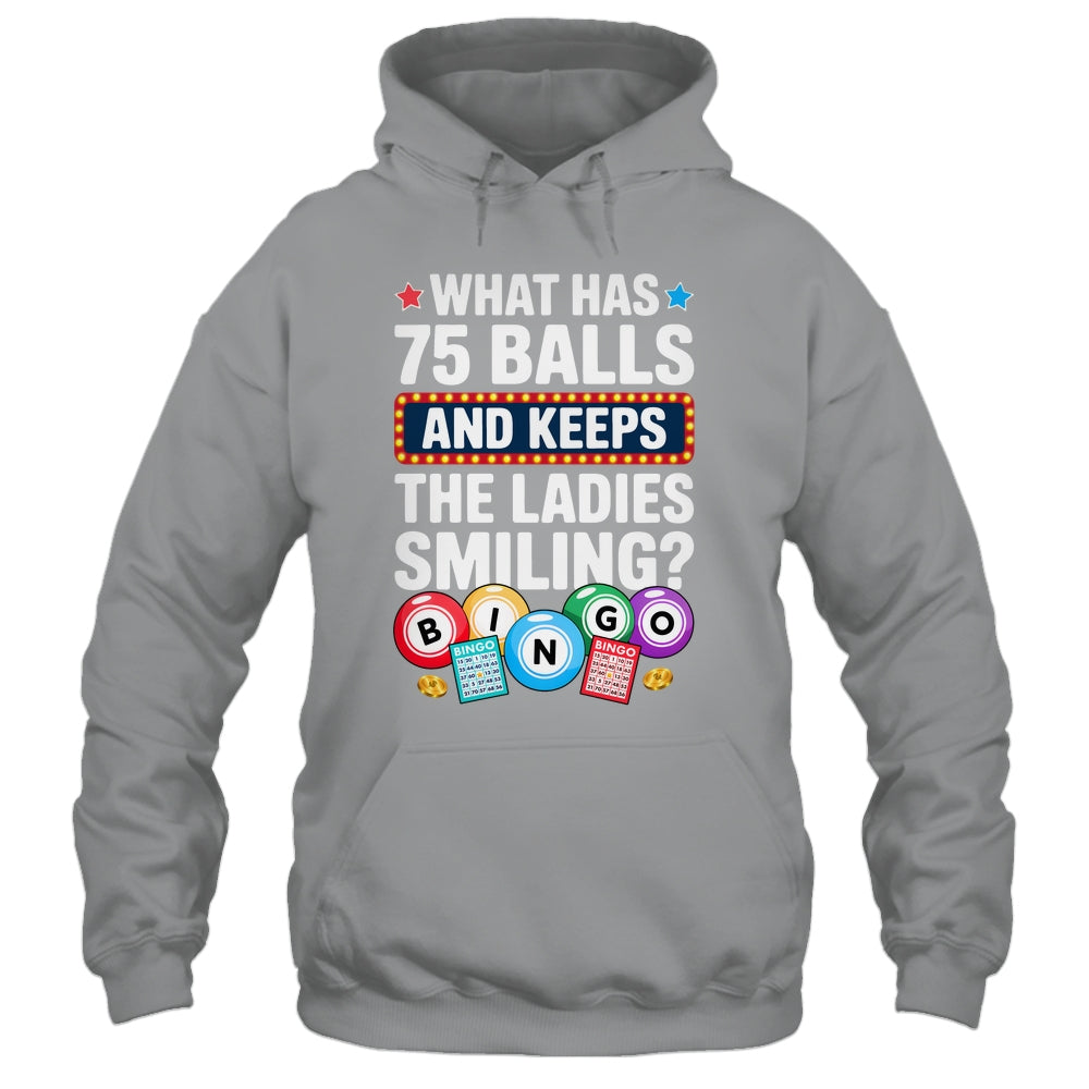 What Has 75 Balls And Keeps The Ladies Smiling Bingo Lover Shirt & Tank Top | teecentury