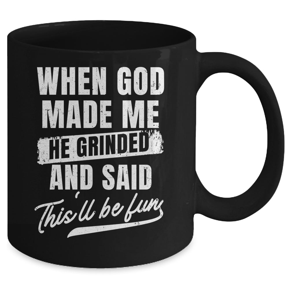 When God Made Me He Said This'll Be Fun Religious Christian Mug | teecentury