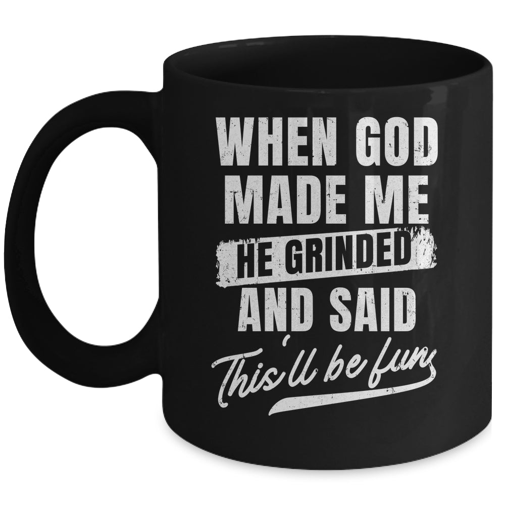 When God Made Me He Said This'll Be Fun Religious Christian Mug | teecentury