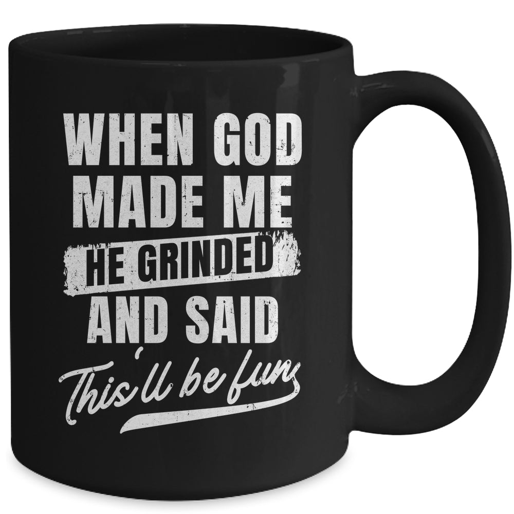 When God Made Me He Said This'll Be Fun Religious Christian Mug | teecentury