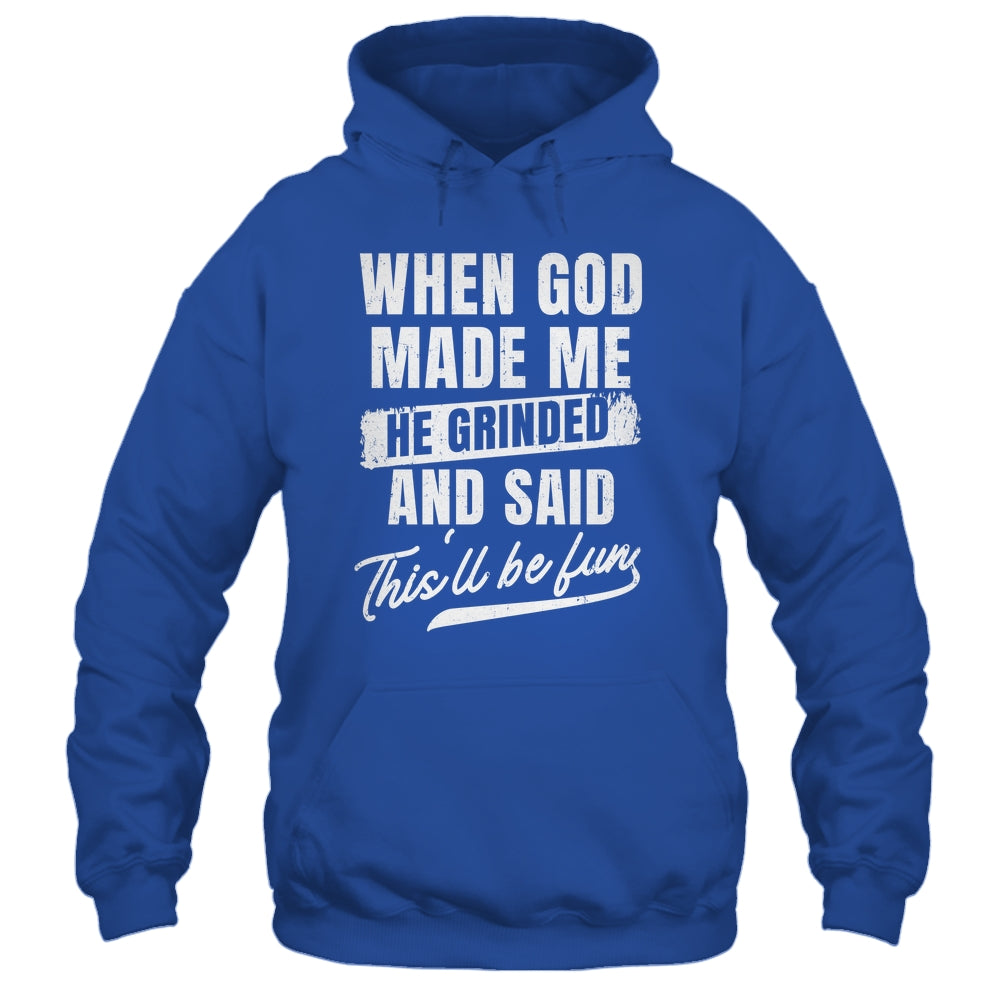 When God Made Me He Said This'll Be Fun Religious Christian Shirt & Tank Top | teecentury