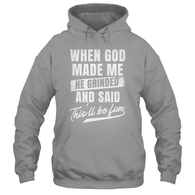 When God Made Me He Said This'll Be Fun Religious Christian Shirt & Tank Top | teecentury
