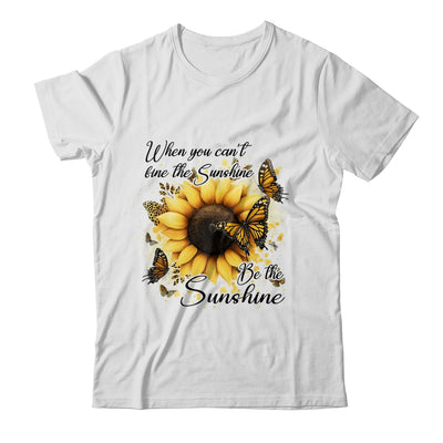When You Can't Find The Sunshine Be The Sunshine Positive Shirt & Tank Top | teecentury