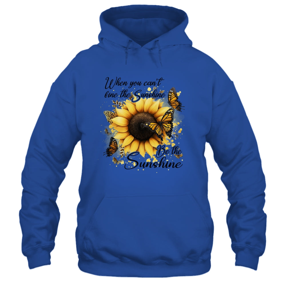 When You Can't Find The Sunshine Be The Sunshine Positive Shirt & Tank Top | teecentury
