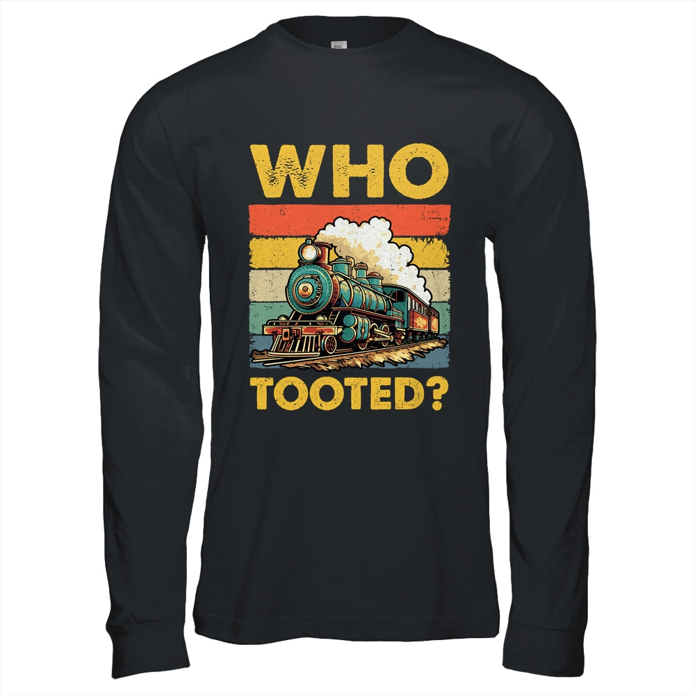 Who Tooted Funny Train For Men Women Vintage Railroad Lover Shirt & Hoodie | teecentury