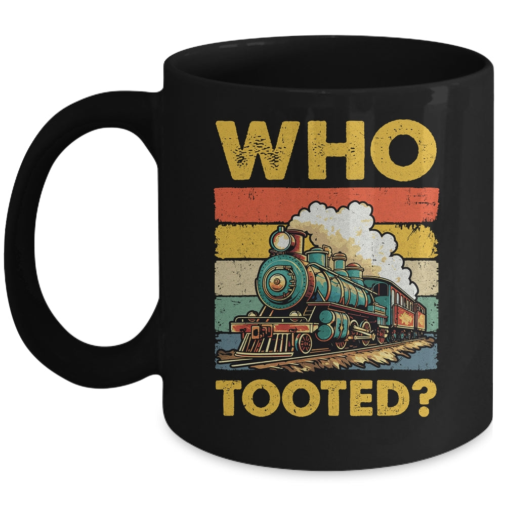 Who Tooted Funny Train For Men Women Vintage Railroad Lover Mug | teecentury