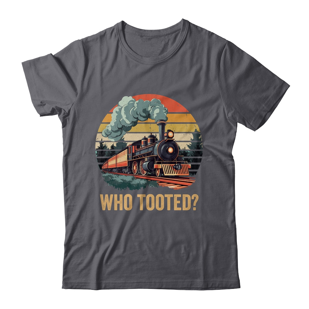 Who Tooted Funny Train Lover Boys Men Collector Railroad Shirt & Hoodie | teecentury