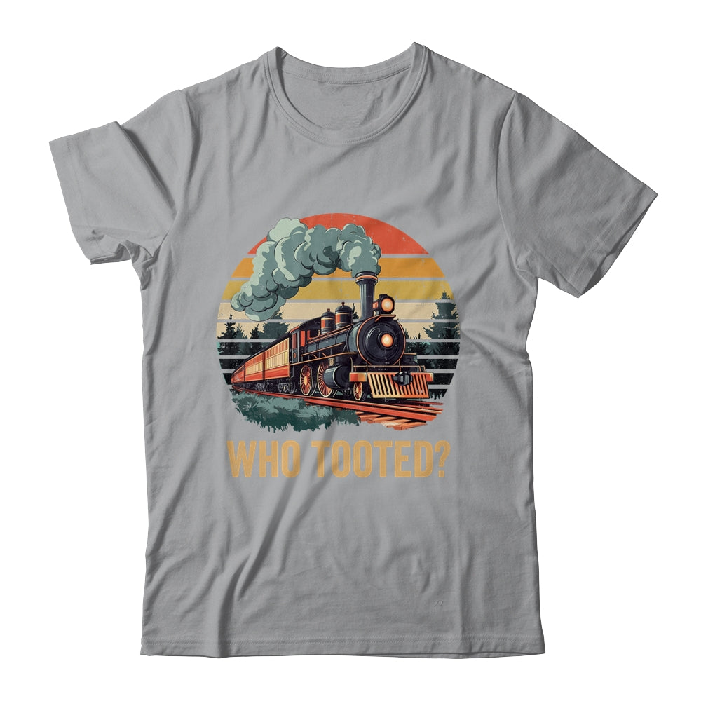 Who Tooted Funny Train Lover Boys Men Collector Railroad Shirt & Hoodie | teecentury