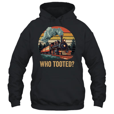 Who Tooted Funny Train Lover Boys Men Collector Railroad Shirt & Hoodie | teecentury