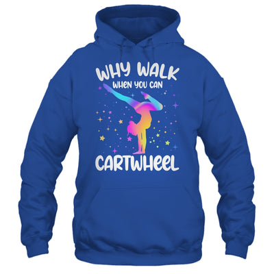 Why Walk When You Can Cartwheel Gymnast Girls Gymnastics Shirt & Tank Top | teecentury