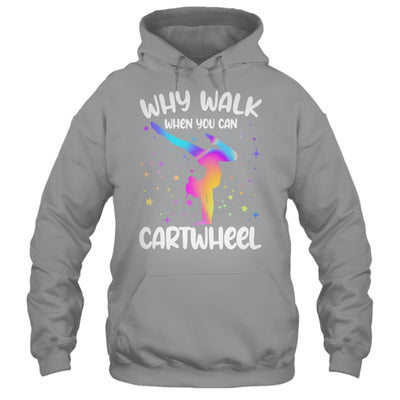 Why Walk When You Can Cartwheel Gymnast Girls Gymnastics Shirt & Tank Top | teecentury