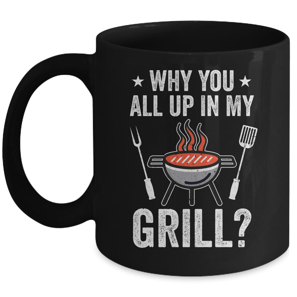 Funny Barbecue T-Shirt - Why Are You All Up In My Grill Funny Barbecue T-Shirt - Why Are You All Up In My Grill